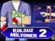 Kolsuz Milyoner 2